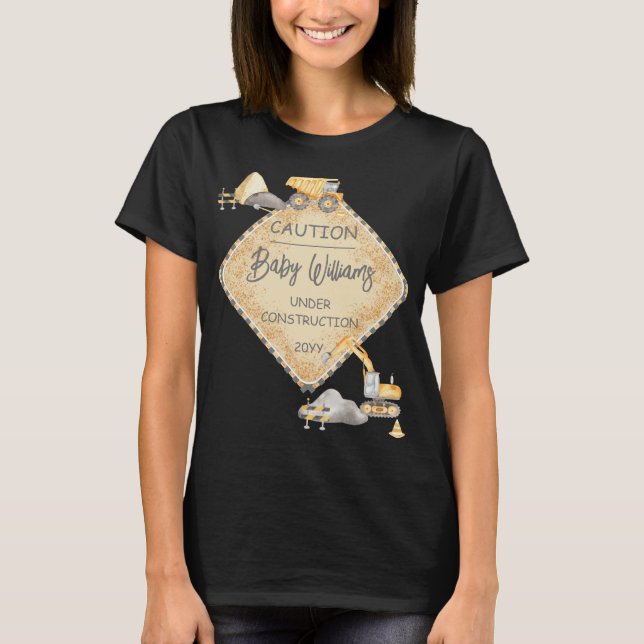 Baby Under Construction Dump Truck Boy Baby Shower T-Shirt (Front)