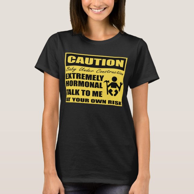 baby under construction,funny maternity T-Shirt (Front)