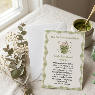 Baby We Love You So Matcha Green bow  Thank You Card
