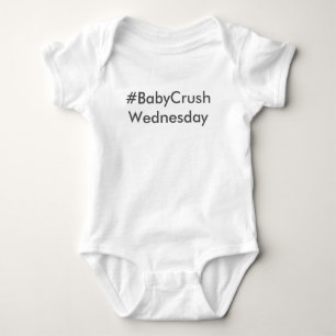 #BabyCrushWednesday Baby Bodysuit