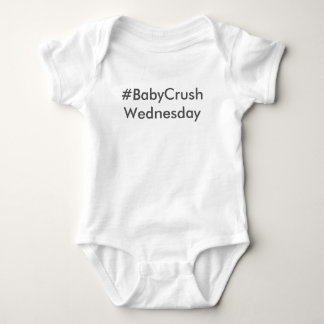#BabyCrushWednesday Baby Bodysuit
