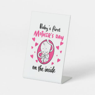 Baby's First Mother's Day On The Inside Pedestal Sign