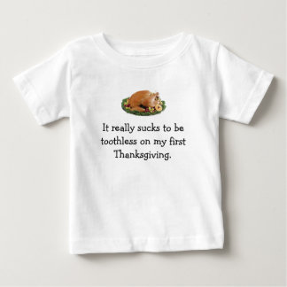 Baby's First Thanksgiving... Baby T-Shirt