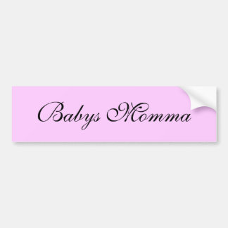 Babys Momma Bumper Sticker