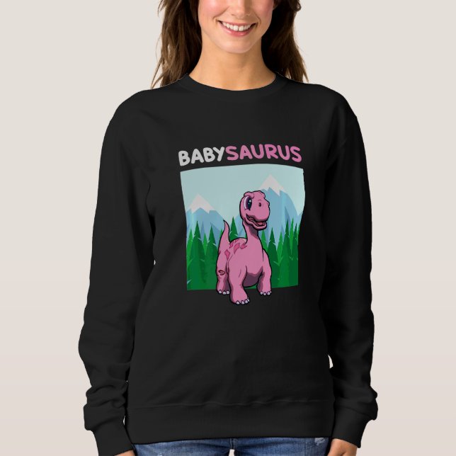 Babysaurus Dinosaur  Cute Kiddo Apatosaurus  3 Sweatshirt (Front)