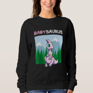 Babysaurus Dinosaur Cute Kiddo Hadrosaur 1 Sweatshirt