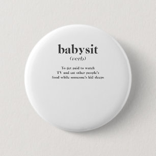 Babysit 6 Cm Round Badge