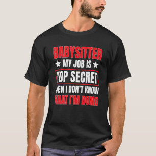 Babysitter Top Secret Nanny Babysitting Child Care