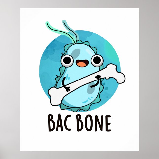 Bac Bone Funny Bacteria Pun  Poster (Front)