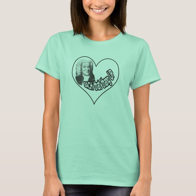 BACH that thang UP! T-Shirt (Front)