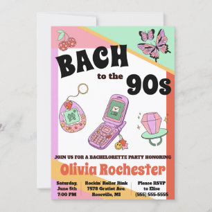 Bach to the 90's Bachelorette Party Invitation