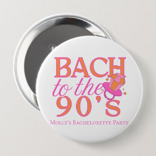 Bach to the 90s – Retro Bachelorette Party Design 10 Cm Round Badge