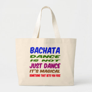 Bachata Dance is not just dance It's magical Large Tote Bag