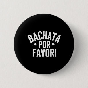 Bachata Dancing Latin Dance Dancer Bachata Dominic 6 Cm Round Badge