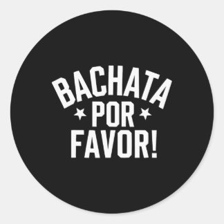 Bachata Dancing Latin Dance Dancer Bachata Dominic Classic Round Sticker