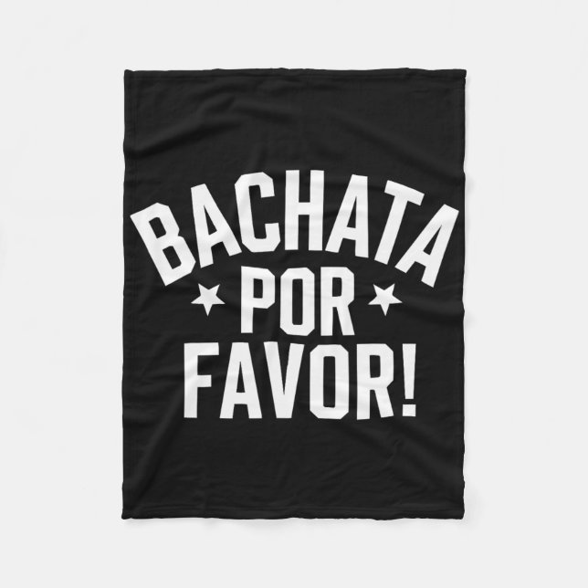 Bachata Dancing Latin Dance Dancer Bachata Dominic Fleece Blanket (Front)