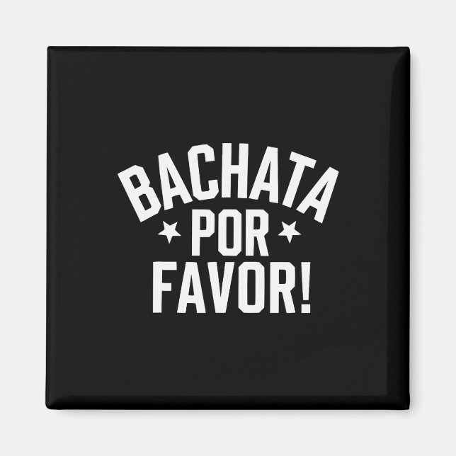 Bachata Dancing Latin Dance Dancer Bachata Dominic Magnet (Front)