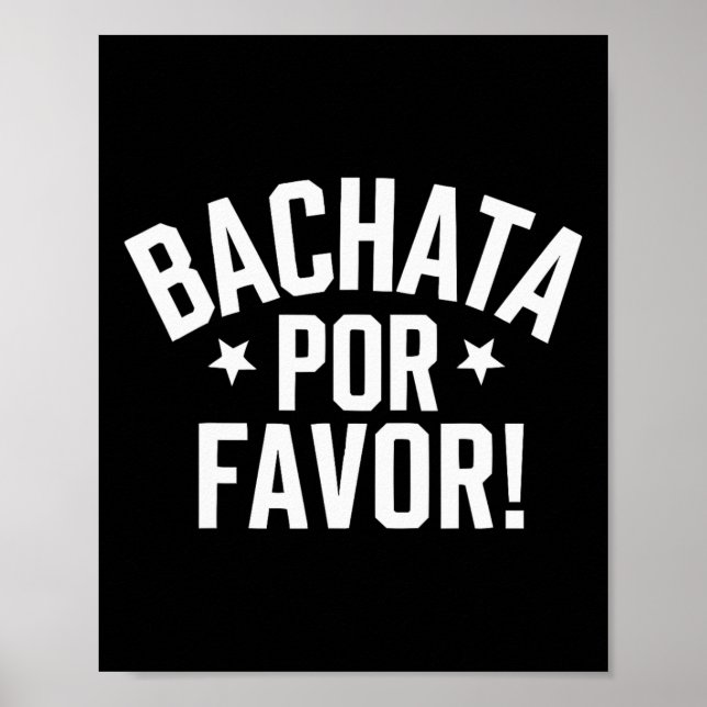 Bachata Dancing Latin Dance Dancer Bachata Dominic Poster (Front)