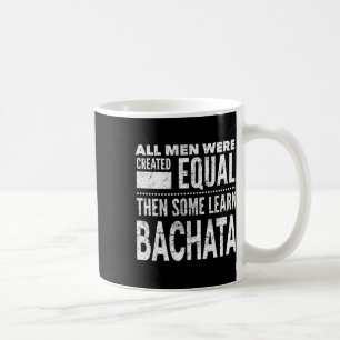 Bachata Dancing Latin Lover Dancers Fun Men Dance Coffee Mug