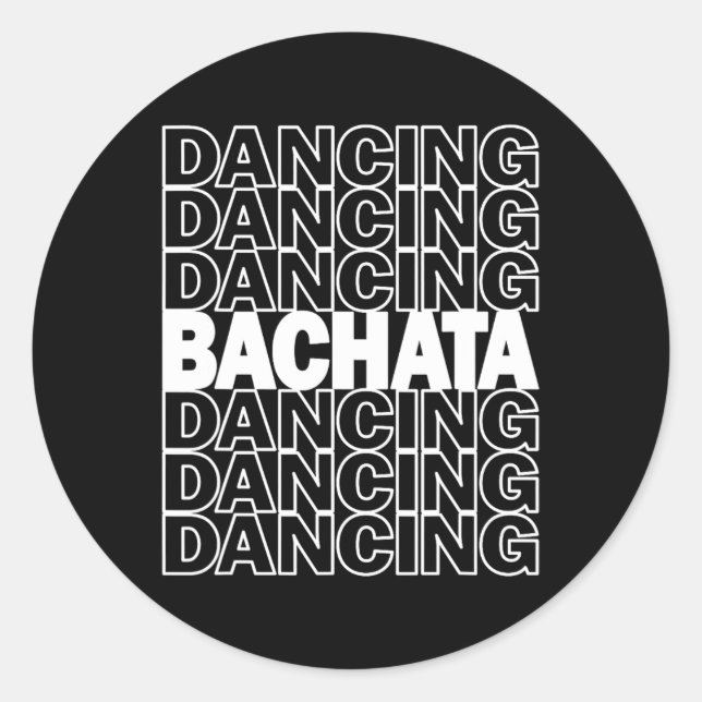 Bachata Dancing Typography Graphic For Salsa Latin Classic Round Sticker (Front)