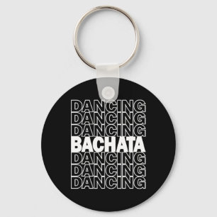 Bachata Dancing Typography Graphic For Salsa Latin Key Ring