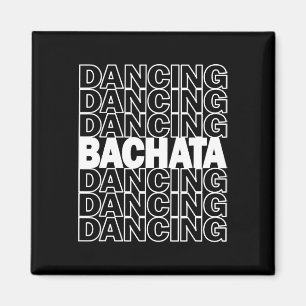 Bachata Dancing Typography Graphic For Salsa Latin Magnet