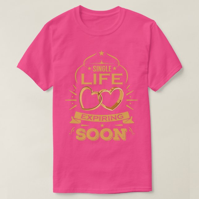 Bachelor Bachelor Party Single Life T-Shirt (Design Front)