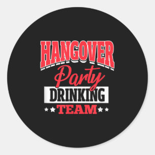 Bachelor Bachelorette Party Hangover Party Drinkin Classic Round Sticker