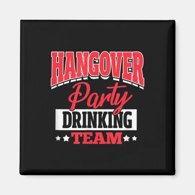 Bachelor Bachelorette Party Hangover Party Drinkin Magnet (Front)