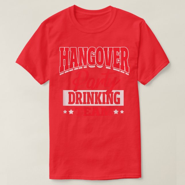 Bachelor Bachelorette Party Hangover Party Drinkin T-Shirt (Design Front)