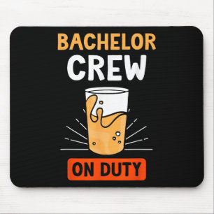 Bachelor Crew On Duty Groom Bride Party Team Mouse Mat