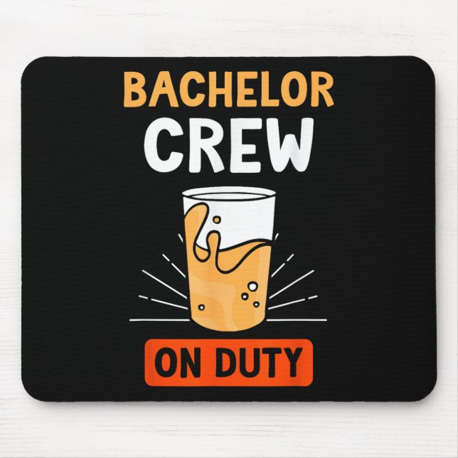 Bachelor Crew On Duty Groom Bride Party Team  Mouse Mat (Front)