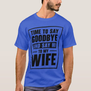 Bachelor Engaged Marrying Wife Wedding Day T-Shirt