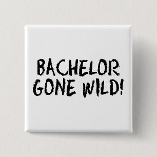Bachelor Gone Wild (Blk) 15 Cm Square Badge