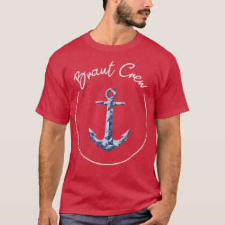 Bachelor Party  Bride Crew Navy Anchor  T-Shirt