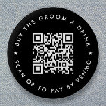 Bachelor Party Buy The Groom A Drink QR Code Black 6 Cm Round Badge<br><div class="desc">A simple custom black "Buy the Groom a Drink" Bachelor Party QR code round button pin in a modern minimalist style with a star detail. The template can be easily updated with your QR code and custom text,  eg. scan QR to pay by Venmo. #bachelorparty #buythegroomadrink #QRcode</div>