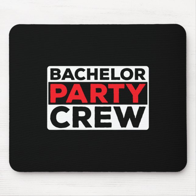 Bachelor Party Crew Bride Groom Team 1  Mouse Mat (Front)