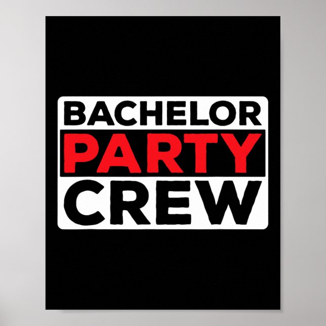 Bachelor Party Crew Bride Groom Team 1  Poster (Front)