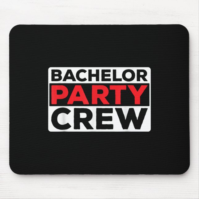 Bachelor Party Crew Bride Groom Team  Mouse Mat (Front)