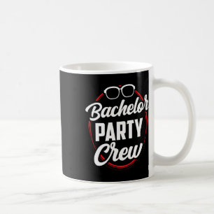 Bachelor Party Crew Team Bride Groom 1 Coffee Mug
