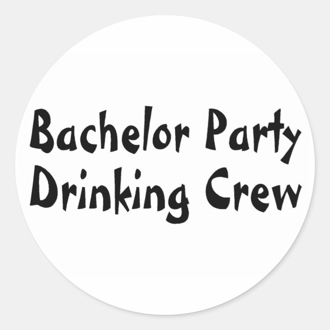 Bachelor Party Drinking Crew Classic Round Sticker (Front)