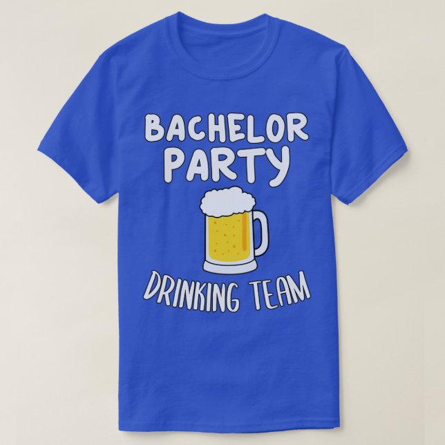Bachelor Party Drinking Team 10 T-Shirt (Design Front)