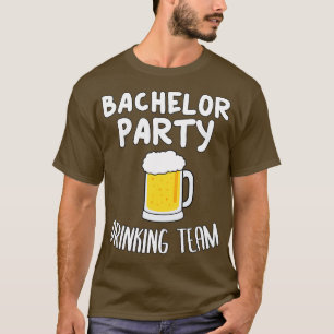 Bachelor Party Drinking Team 5 T-Shirt