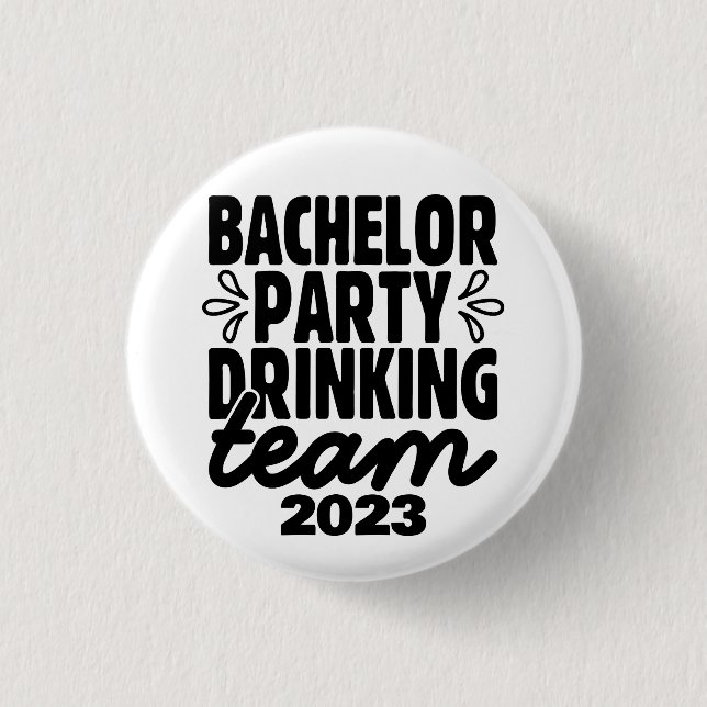 Bachelor Party Drinking Team, Customisable Date 3 Cm Round Badge (Front)