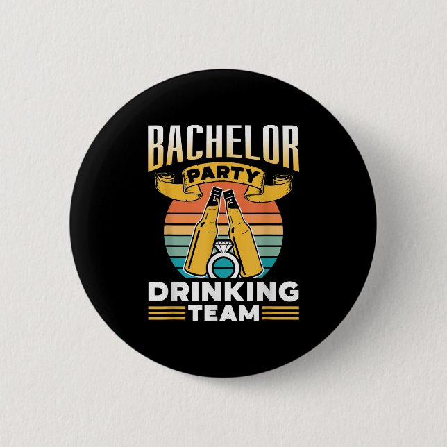 Bachelor Party Drinking Team Groom Bride _1  6 Cm Round Badge (Front)
