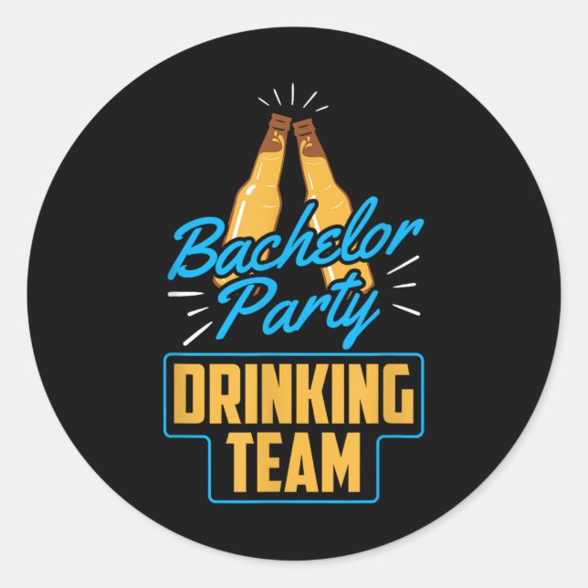 Bachelor Party Drinking Team Groom Bride  Classic Round Sticker (Front)