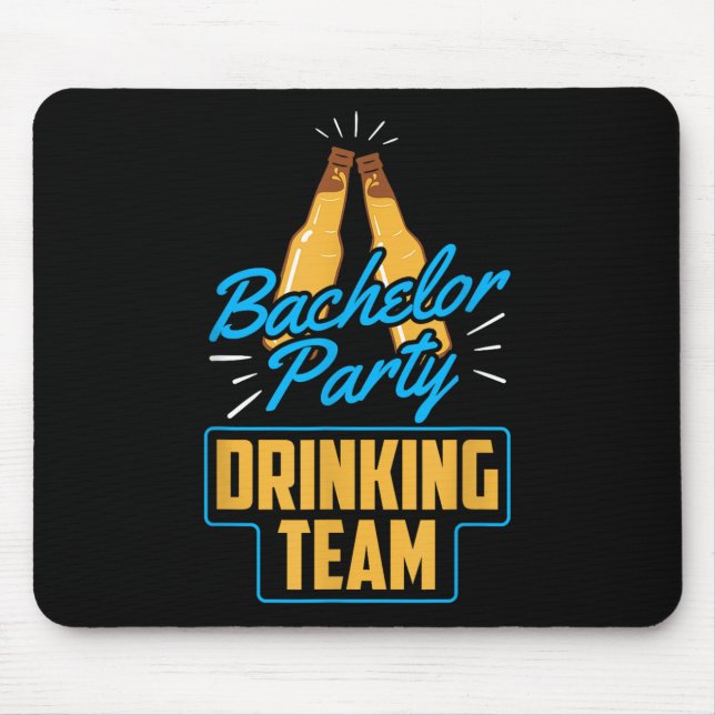 Bachelor Party Drinking Team Groom Bride  Mouse Mat (Front)
