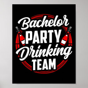 Bachelor Party Drinking Team Groom Bride  Poster