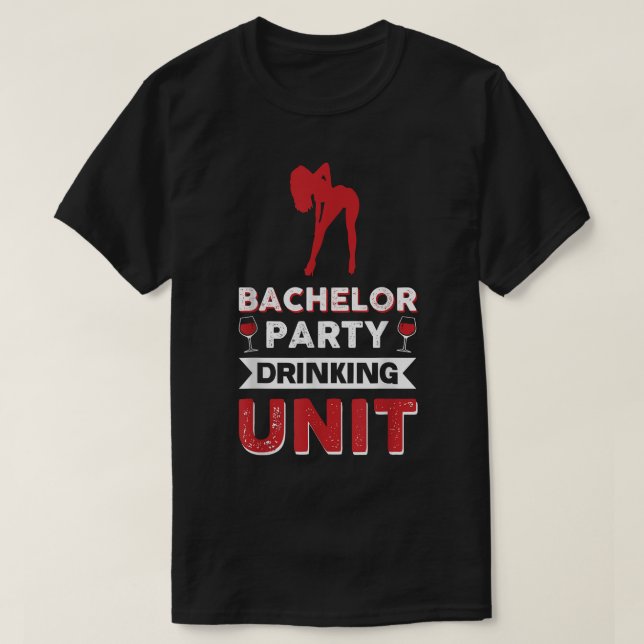 Bachelor Party Drinking Unit  T-Shirt (Design Front)