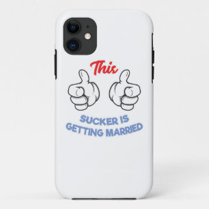 Bachelor Party Gift This Sucker Is Getting Married iPhone 11 Case